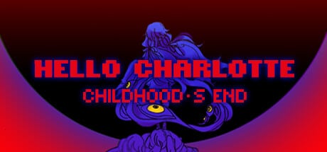 Hello Charlotte EP3: Childhood's End game banner - find where to play in the cloud
