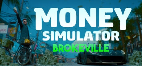 Money Simulator: Brokeville game banner - find where to play in the cloud
