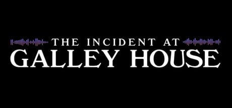 The Incident at Galley House game banner - find out how to play with cloud gaming