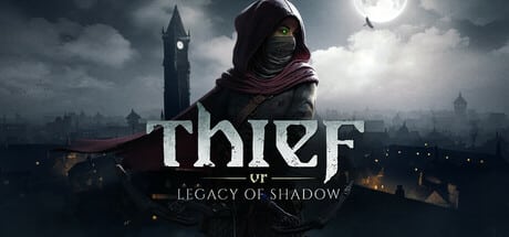 Thief VR: Legacy of Shadow game banner - find where to play in the cloud
