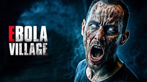 A man with glowing white eyes and a bloodied face screams beside the bold text "Ebola Village," capturing the chilling intensity of this harrowing scene.