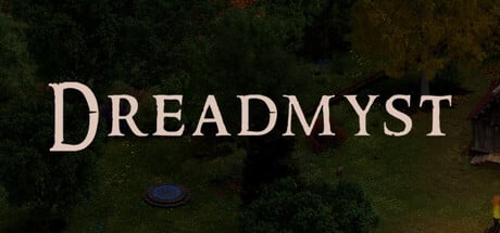Dreadmyst game banner - find where to play in the cloud