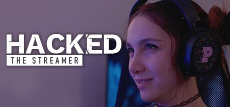 Hacked: The Streamer game banner - find where to play in the cloud