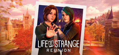 Life is Strange: Reunion game banner - find where to play in the cloud