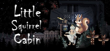 Little Squirrel Cabin game banner - find where to play in the cloud