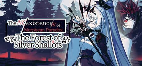 The NOexistenceN of Morphean Paradox : The Forest of Silver Shallots game banner - find where to play in the cloud