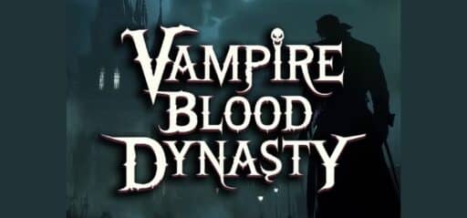 Vampire Blood Dynasty game banner - find where to play in the cloud