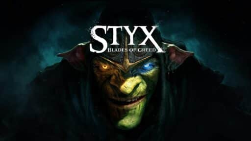 A goblin with glowing eyes grins menacingly; the title "Styx: Blades of Greed" looms above its head, hinting at stealth and cunning adventure.