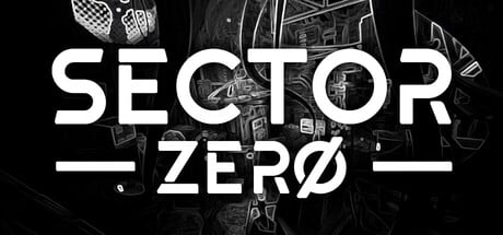 SECTOR ZERO game banner - find where to play in the cloud
