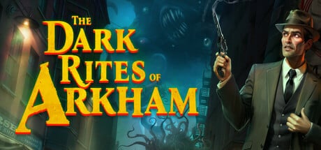 The Dark Rites of Arkham game banner - find where to play in the cloud