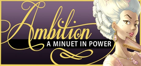 Ambition: A Minuet in Power game banner - find where to play in the cloud