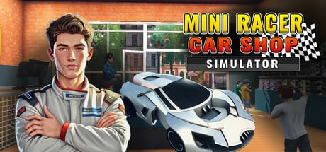 Mini Racer Car Shop Simulator game banner - find where to play in the cloud
