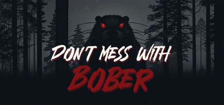 Don't Mess With Bober game banner - find where to play in the cloud