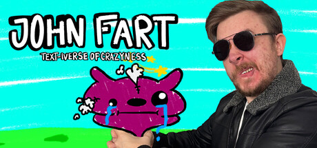 John Fart : Text-iverse of Crazyness game banner - find where to play in the cloud