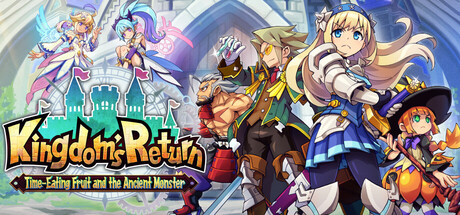 Kingdom's Return: Time-Eating Fruit and the Ancient Monster game banner - find where to play in the cloud