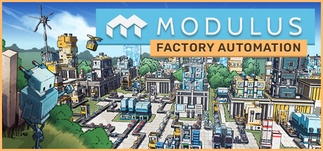 Modulus: Factory Automation game banner - find where to play in the cloud
