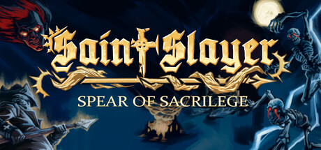 Saint Slayer: Spear of Sacrilege game banner - find where to play in the cloud