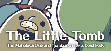 The Little Tomb: The Maholova Club and the Search for a Dead Body game banner - find where to play in the cloud