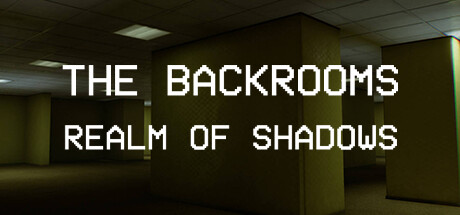 Backrooms: Realm of Shadows game banner - find where to play in the cloud