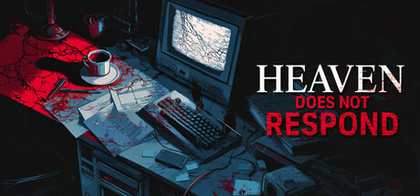 Heaven Does Not Respond game banner - find where to play in the cloud
