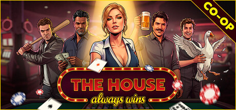 The House Always Wins game banner - find where to play in the cloud