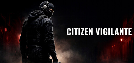Citizen Vigilante game banner - find out how to play with cloud gaming