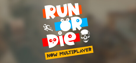 Run or Die game banner - find where to play in the cloud