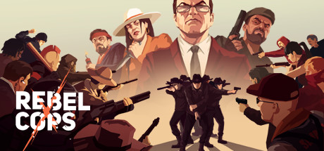 Rebel Cops game banner - find out how to play with cloud gaming