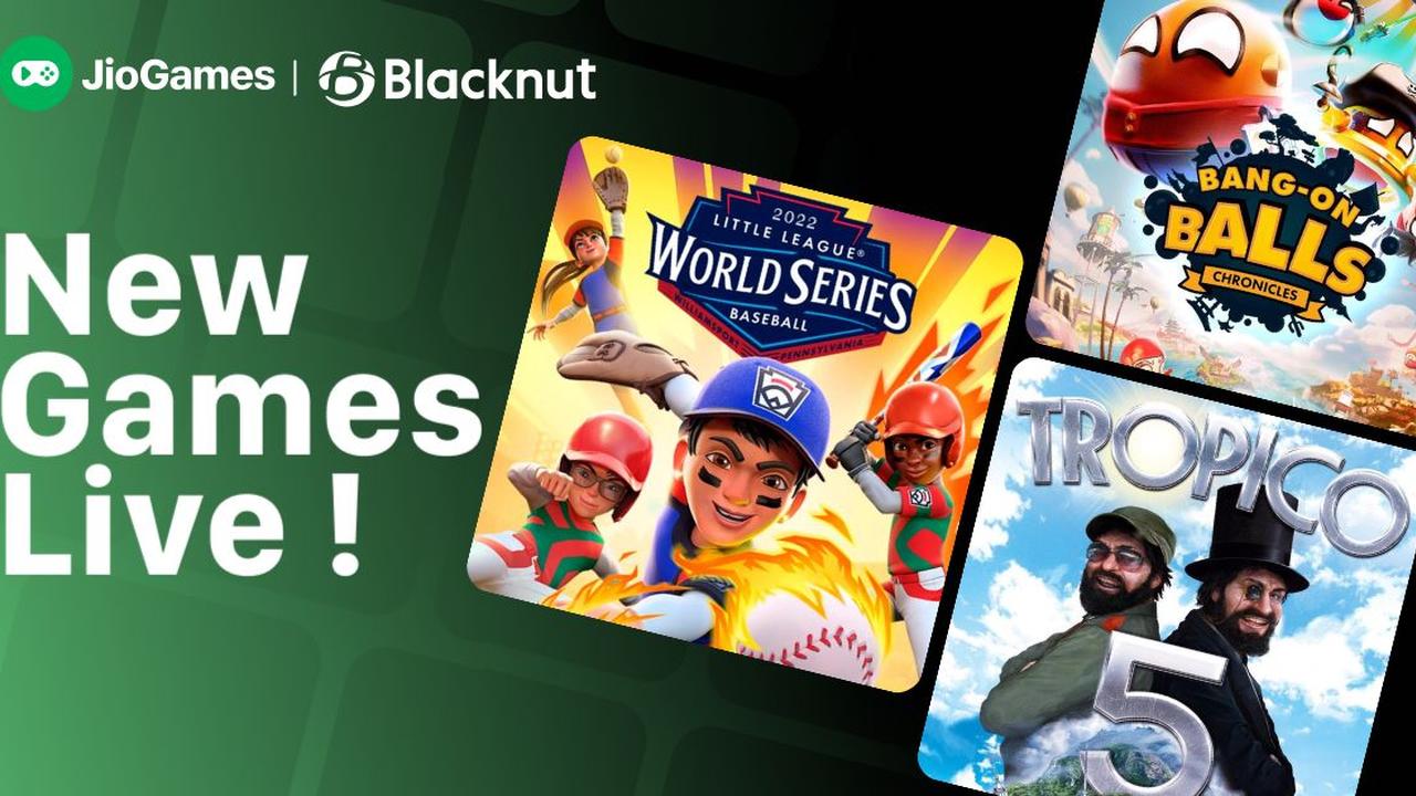 JioGames and Blacknut graphic featuring Bang-On Balls: Chronicles, Little League World Series Baseball 2022 and Tropico 5.