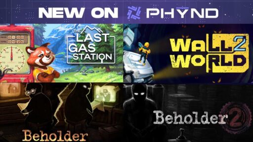 PHYND graphic featuring The Last Gas Station, Wall World 2, Beholder, and Beholder 2