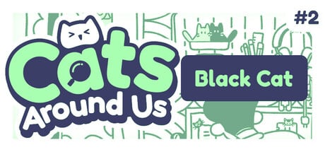 Cats Around Us: Black Cat game banner - find where to play in the cloud