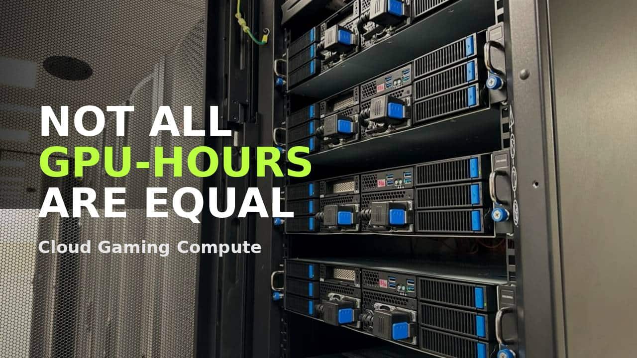 Server rack photo with text reading "Not All GPU-Hours Are Equal" and "Cloud Gaming Compute"