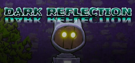 Dark Reflection game banner - find where to play in the cloud