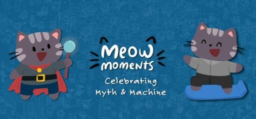 Meow Moments: Celebrating Myth & Machine game banner - find out how to play with cloud gaming