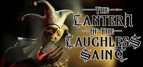 The Lantern of the Laughless Saint game banner - find where to play in the cloud