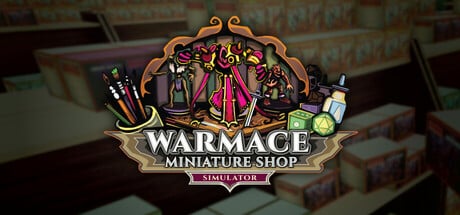 Warmace: Miniature Shop Simulator game banner - find out how to play with cloud gaming