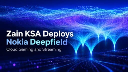 Feature image with abstract Nokia Deepfield network artwork and the headline Zain KSA Deploys Nokia Deepfield.
