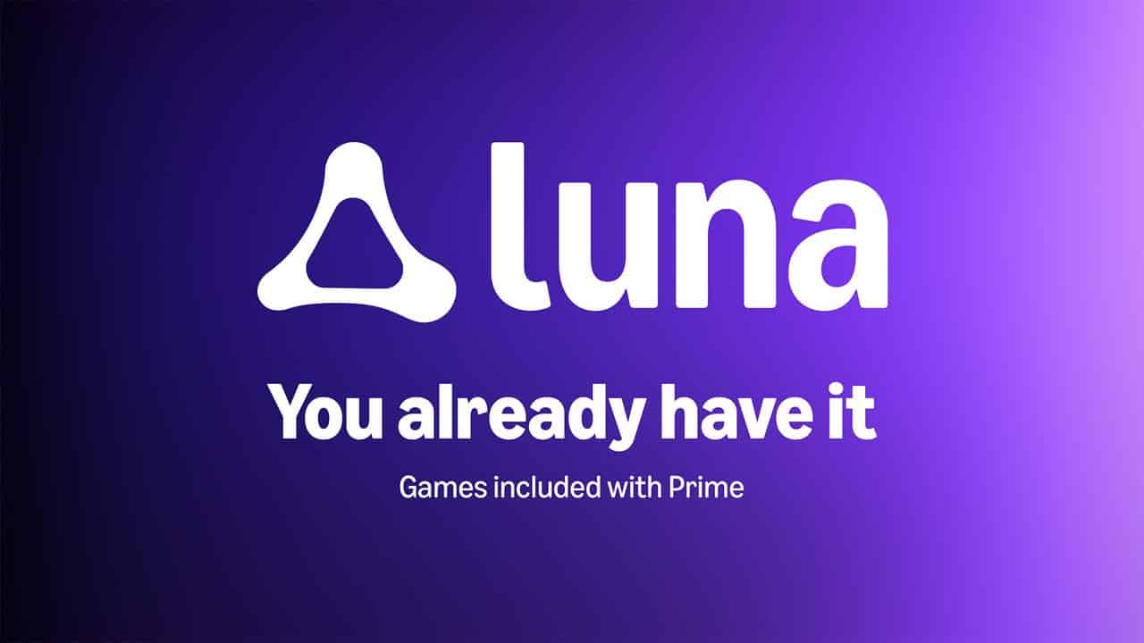 Amazon Luna logo on a purple background with the text You already have it and Games included with Prime.