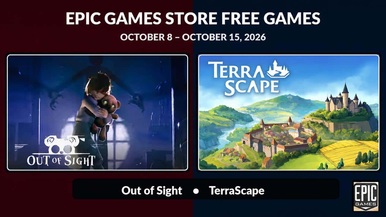 Epic Games Store free games feature image showing Out of Sight and TerraScape artwork side by side for October 8–15, 2026.