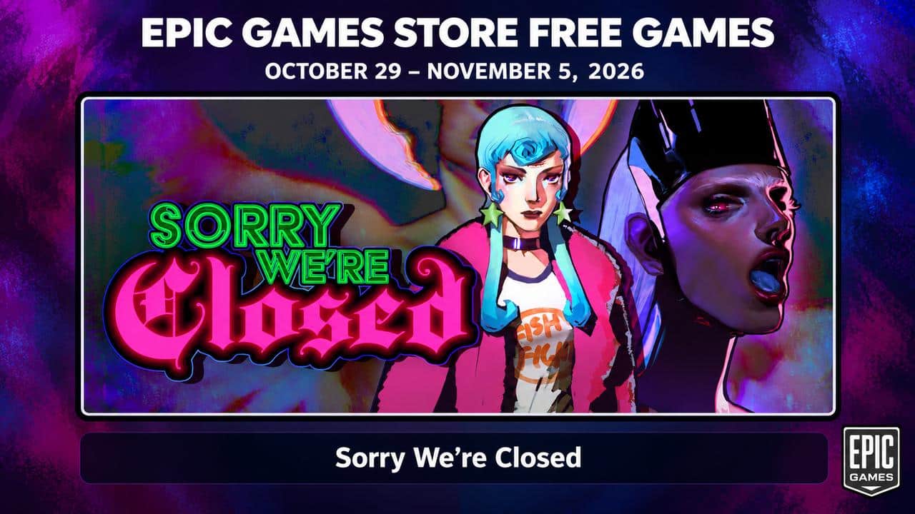 Epic Games Store free games feature image showing Sorry We're Closed artwork and the October 29 – November 5, 2026 giveaway dates.