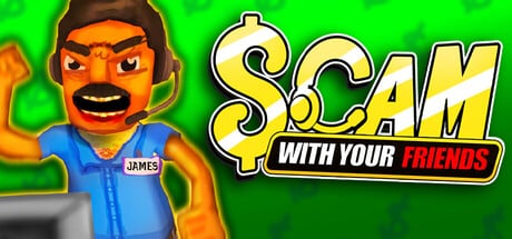 Scam With Your Friends game banner - find where to play in the cloud